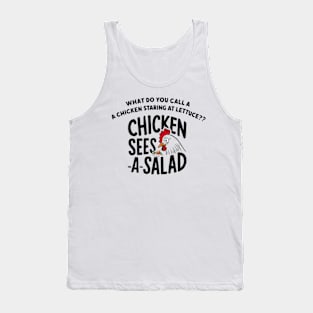 Chicken Sees A Salad Tank Top